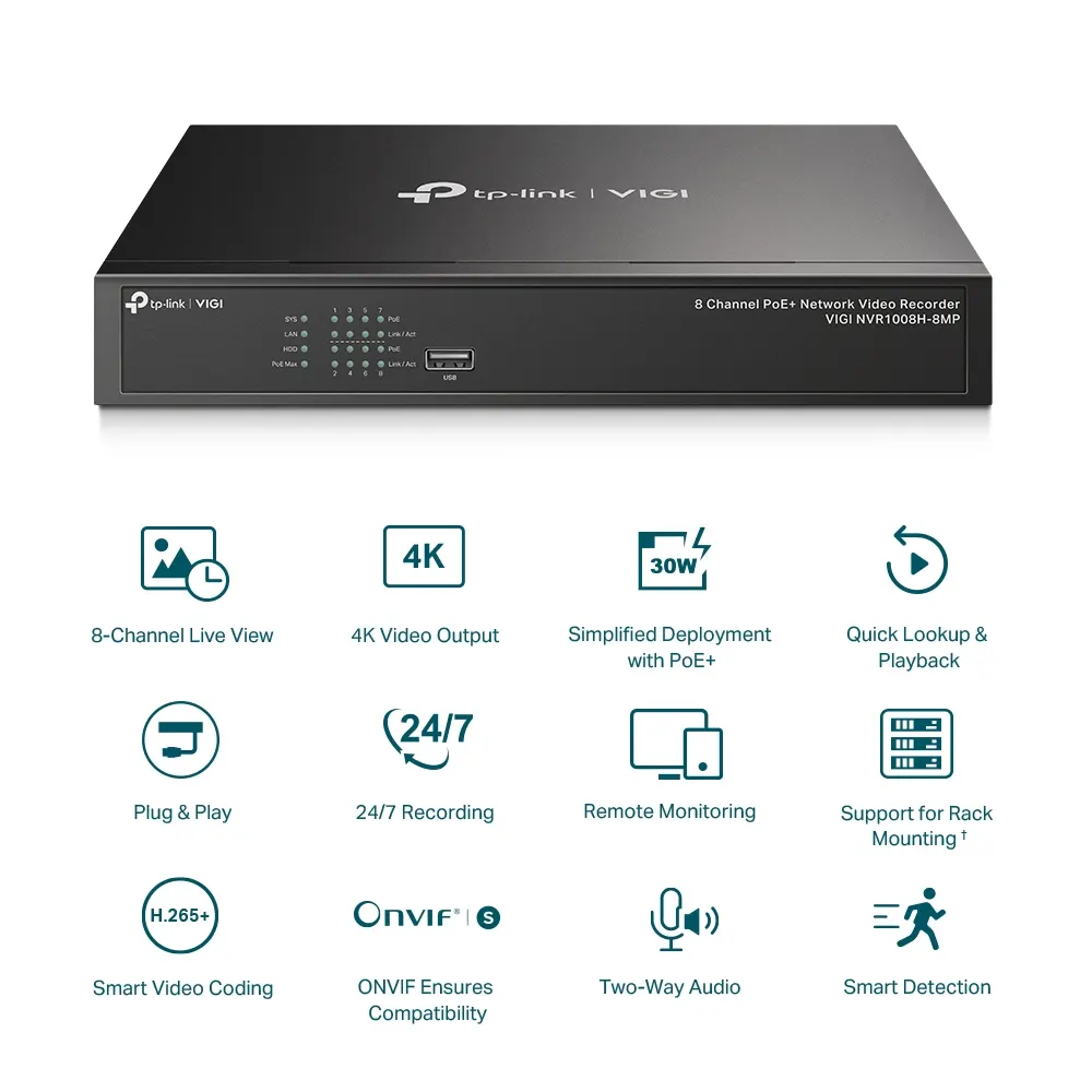 IP კამერა TP-Link VIGI 8 Channel Video Recorder PoE - 8-Channel IP Video Input, 8 PoE Pors, Incoming Bandwidth: 80 Mbps, Outgoing Bandwidth: 60 Mbp, 1 SATA slot up to 10TB, Decoding Format: H.265+/H.265/H.264+/H.264
